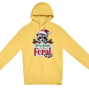 Funny Sorry Santa IVe Been Feral Raccoon Christmas Premium Pullover Hoodie