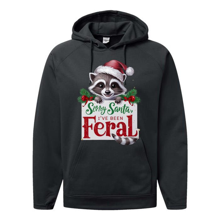 Funny Sorry Santa IVe Been Feral Raccoon Christmas Performance Fleece Hoodie