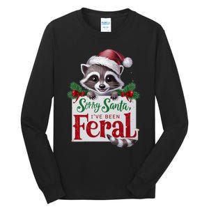 Funny Sorry Santa IVe Been Feral Raccoon Christmas Tall Long Sleeve T-Shirt