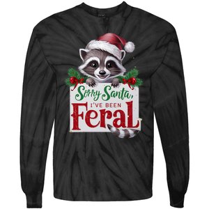 Funny Sorry Santa IVe Been Feral Raccoon Christmas Tie-Dye Long Sleeve Shirt