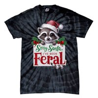 Funny Sorry Santa IVe Been Feral Raccoon Christmas Tie-Dye T-Shirt