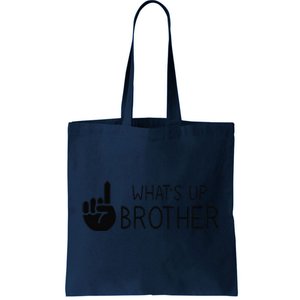 Funny Sketch Streamer Whats Up Brother Tote Bag