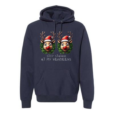 Funny Stop Staring At My Reindeers Boobs Ugly Gag Xmas Premium Hoodie