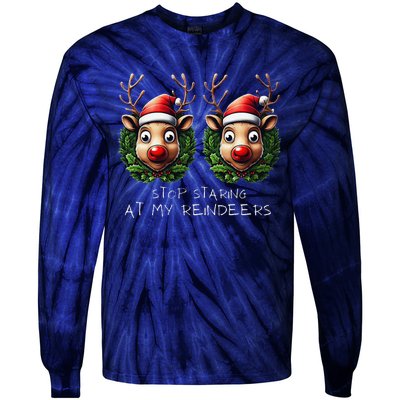 Funny Stop Staring At My Reindeers Boobs Ugly Gag Xmas Tie-Dye Long Sleeve Shirt