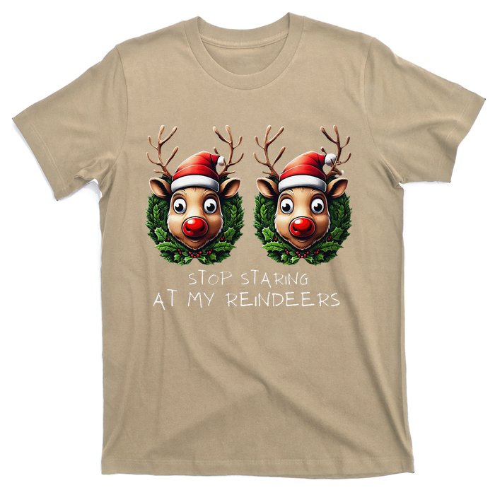 Funny Stop Staring At My Reindeers Boobs Ugly Gag Xmas T-Shirt