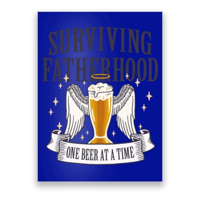 Father's Sarcastic Surviving Fatherhood One Beer At A Time Gift Poster