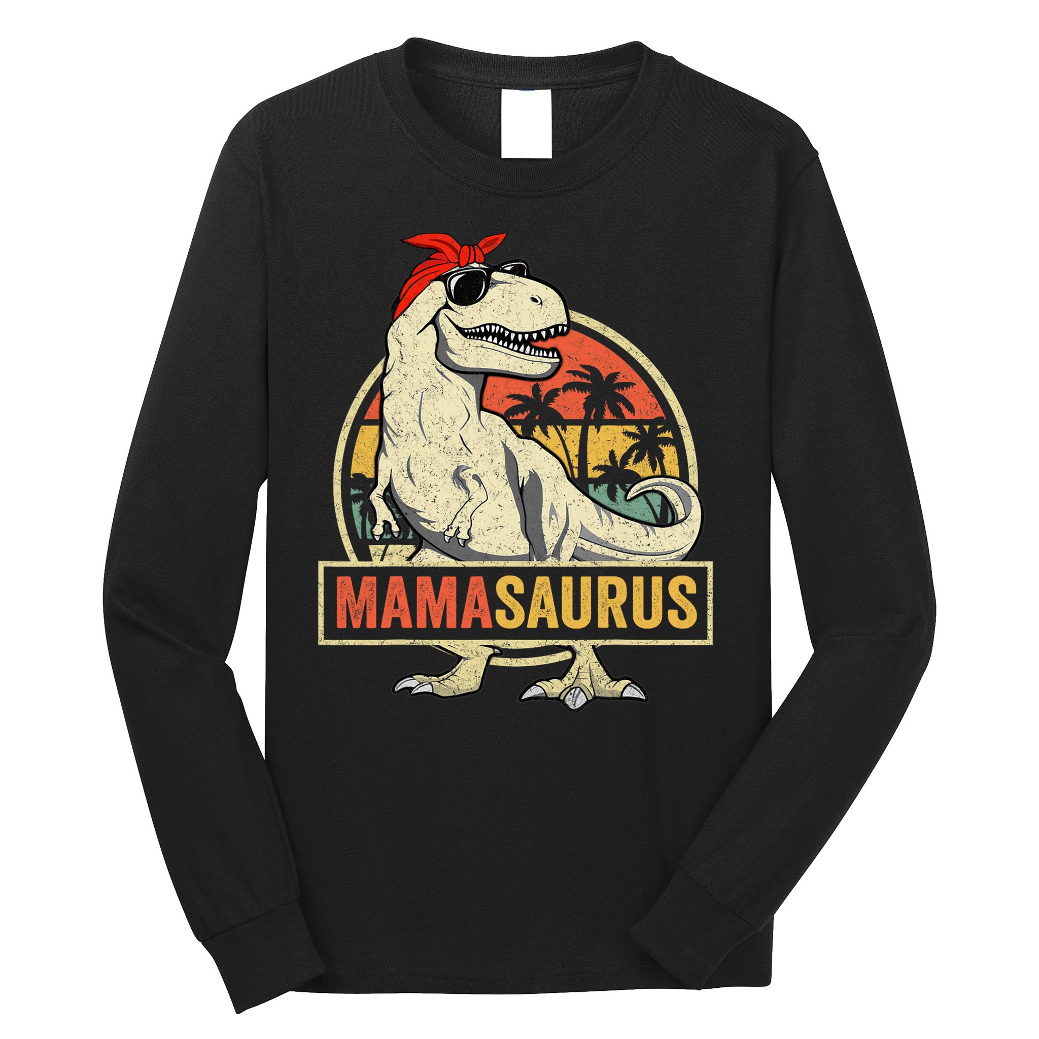 Family Saurus S Store Mamasaurus T Rex Dinosaur Funny Mother's Day Gifts Mom Mommy Unisex Adult Long Sleeve Shirt