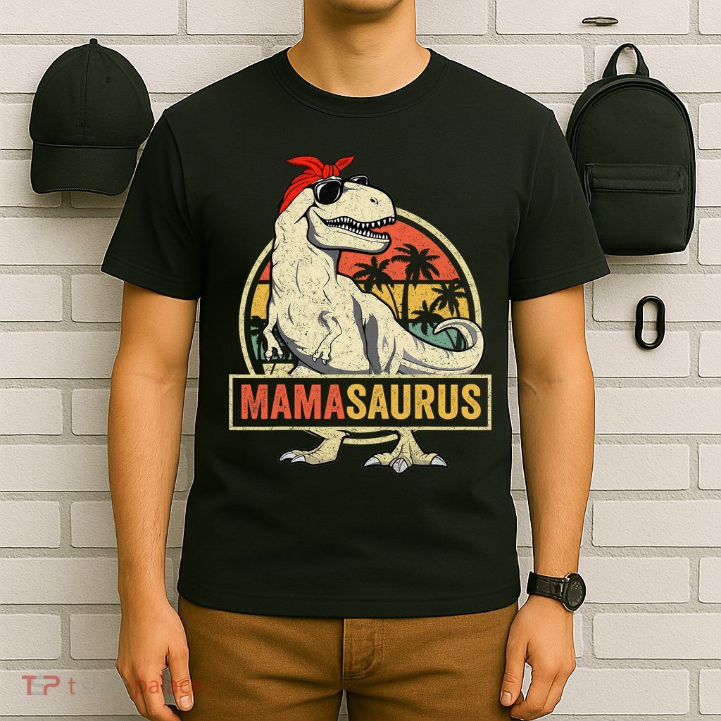 Family Saurus S Store Mamasaurus T Rex Dinosaur Funny Mother's Day Gifts Mom Mommy Unisex Adult T-Shirt