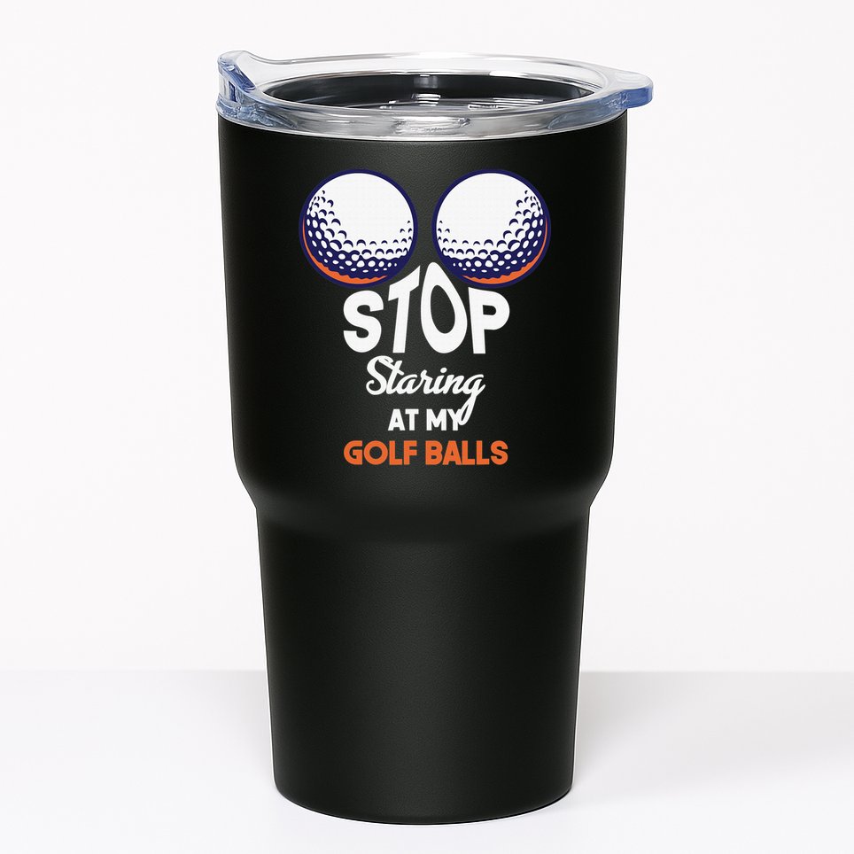 Funny Stop Staring At My Golf Balls Cute Golfing Gift Joke Tumbler