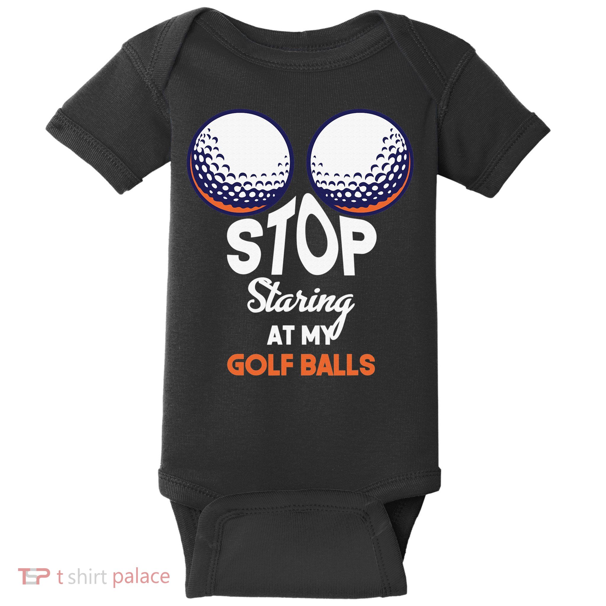 Funny Stop Staring At My Golf Balls Cute Golfing Gift Joke Baby Bodysuit