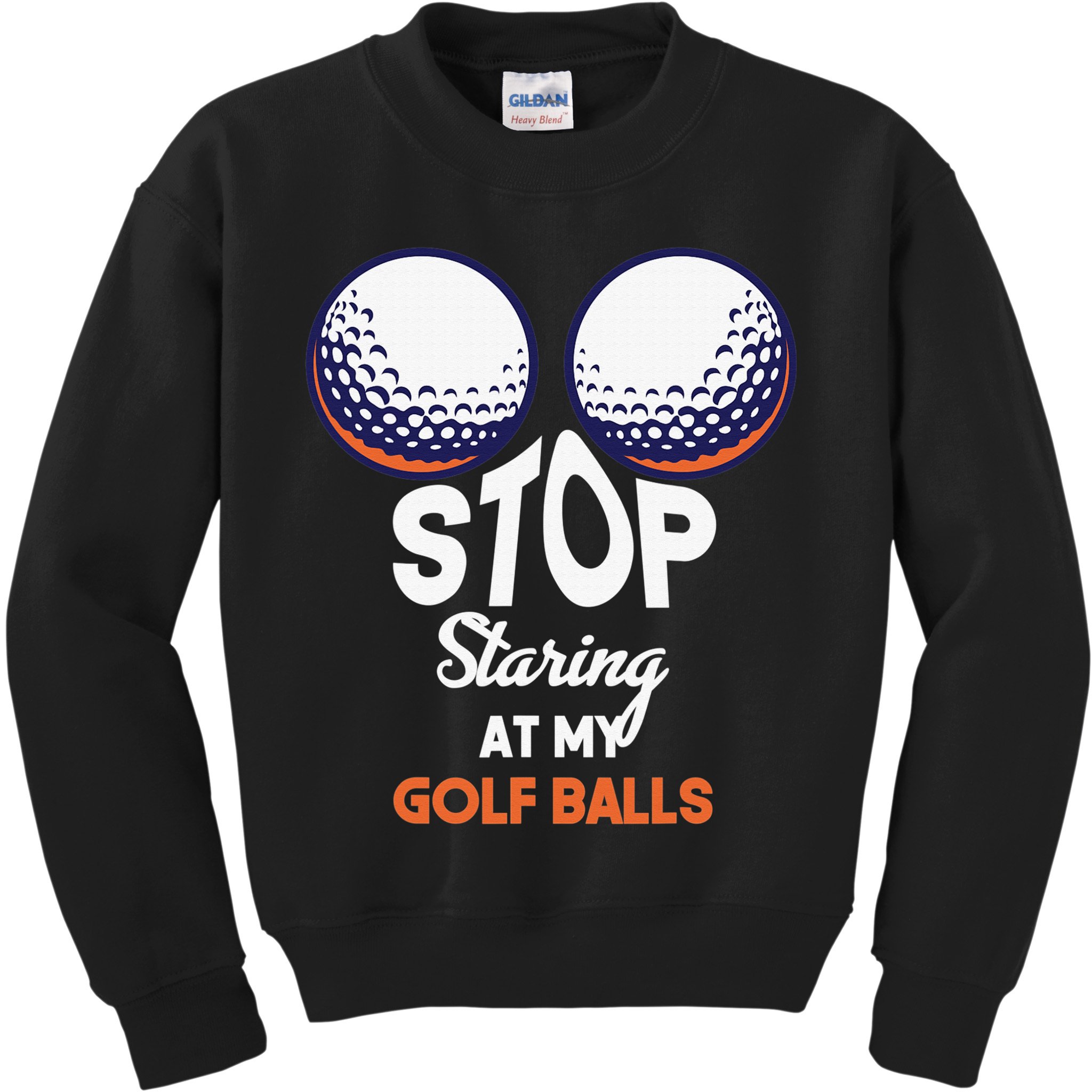 Funny Stop Staring At My Golf Balls Cute Golfing Gift Joke Kids Sweatshirt