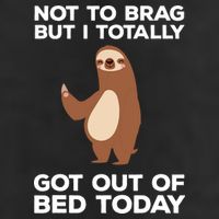 Funny Sloth Shirts Totally Got Out Of Bed Today 11oz C Handle Ceramic Mug