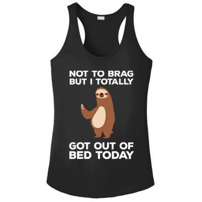 Funny Sloth Shirts Totally Got Out Of Bed Today Ladies PosiCharge Competitor Racerback Tank