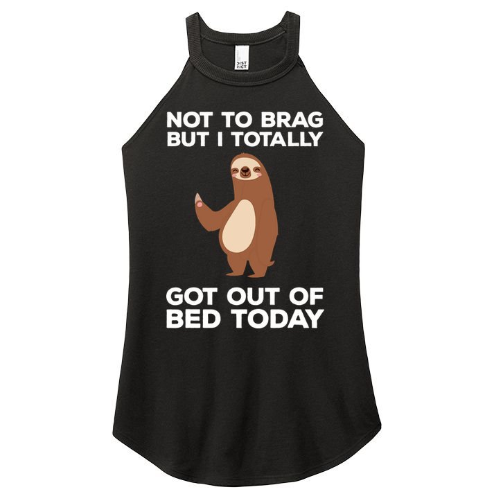 Funny Sloth Shirts Totally Got Out Of Bed Today Women's Perfect Tri Rocker Tank