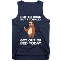 Funny Sloth Shirts Totally Got Out Of Bed Today Tank Top