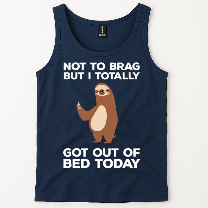 Funny Sloth Shirts Totally Got Out Of Bed Today Tank Top