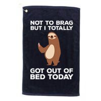 Funny Sloth Shirts Totally Got Out Of Bed Today Golf Towel