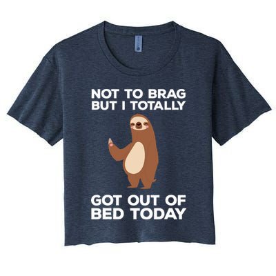 Funny Sloth Shirts Totally Got Out Of Bed Today Crop Top
