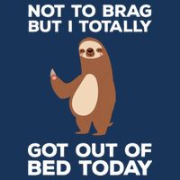 Funny Sloth Shirts Totally Got Out Of Bed Today Short Acrylic Beanie