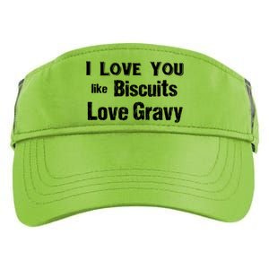 Funny Southern Sayings I Love You Like Biscuits Love Gravy Meaningful Gift Adult Drive Performance Visor