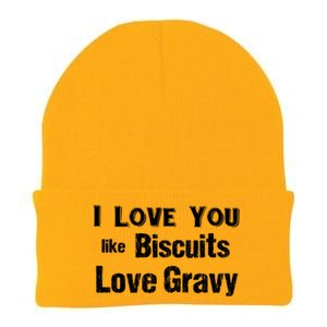 Funny Southern Sayings I Love You Like Biscuits Love Gravy Meaningful Gift Knit Cap Winter Beanie