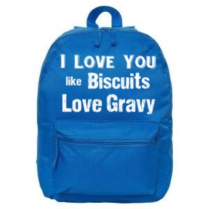 Funny Southern Sayings I Love You Like Biscuits Love Gravy Meaningful Gift 16 in Basic Backpack