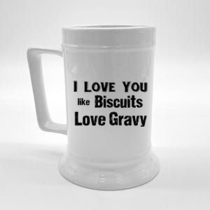 Funny Southern Sayings I Love You Like Biscuits Love Gravy Meaningful Gift Beer Stein