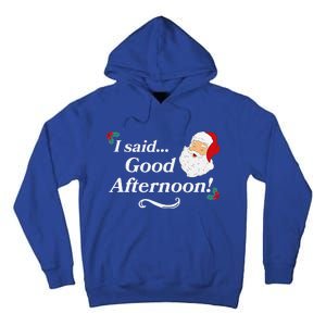 Funny Spirited Said Good Afternoon Holiday Christmas Tall Hoodie