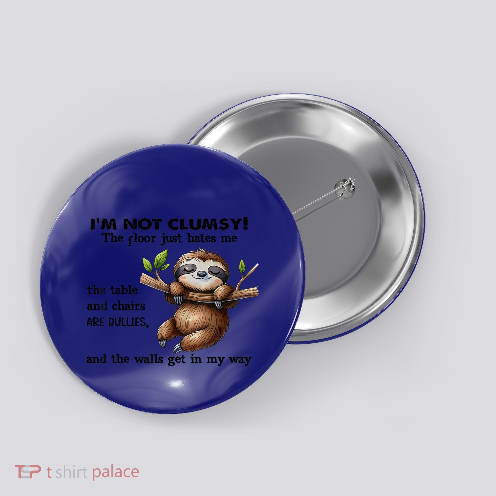 Funny Sloth Sarcastic IM Not Clumsy The Floor Red Adult Humorous Gift Button