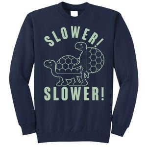 Funny Slower Slower Two Turtles Tall Sweatshirt