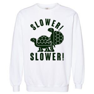 Funny Slower Slower Two Turtles Garment-Dyed Sweatshirt