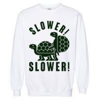 Funny Slower Slower Two Turtles Garment-Dyed Sweatshirt