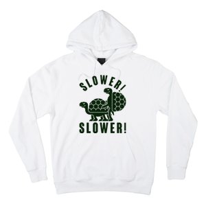 Funny Slower Slower Two Turtles Hoodie