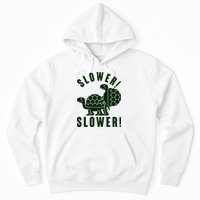 Funny Slower Slower Two Turtles Hoodie