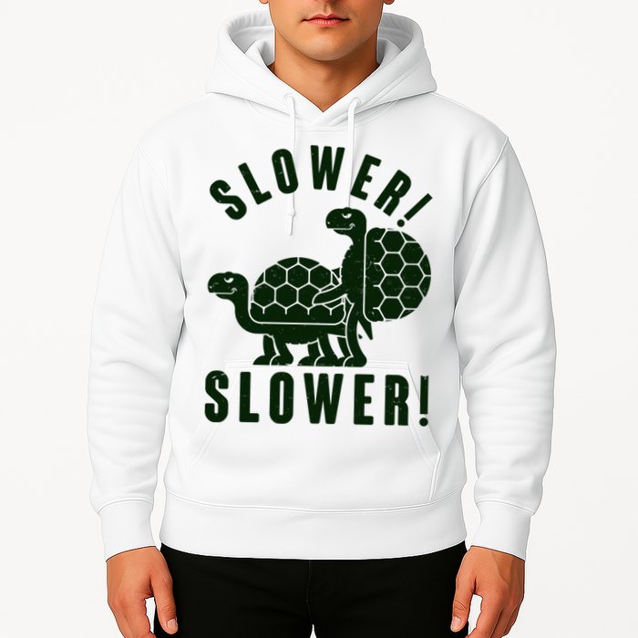 Funny Slower Slower Two Turtles Hoodie