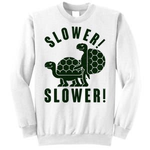 Funny Slower Slower Two Turtles Sweatshirt