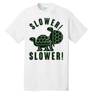 Funny Slower Slower Two Turtles Tall T-Shirt