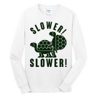 Funny Slower Slower Two Turtles Tall Long Sleeve T-Shirt