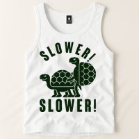 Funny Slower Slower Two Turtles Tank Top