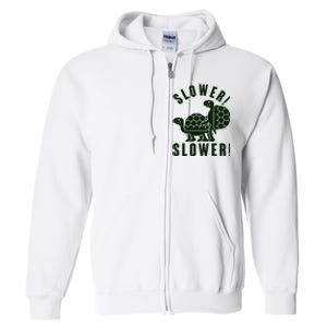 Funny Slower Slower Two Turtles Full Zip Hoodie