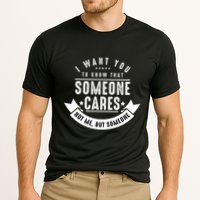 Funny Savage Sarcastic Someone Cares Not Me Cooling Performance Crew T-Shirt