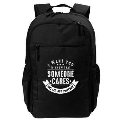 Funny Savage Sarcastic Someone Cares Not Me Backpack