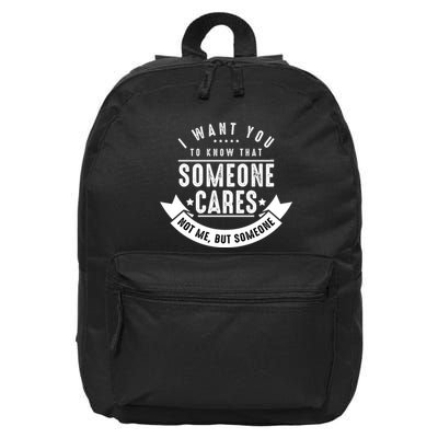 Funny Savage Sarcastic Someone Cares Not Me 16 in Basic Backpack
