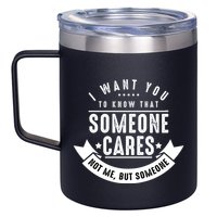 Funny Savage Sarcastic Someone Cares Not Me 12oz Stainless Steel Coffee Mug