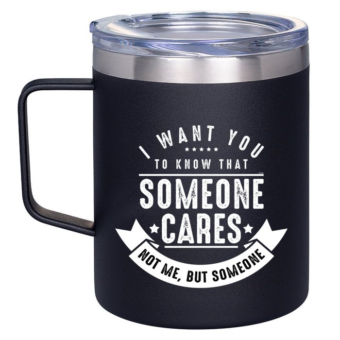 Funny Savage Sarcastic Someone Cares Not Me 12oz Stainless Steel Coffee Mug