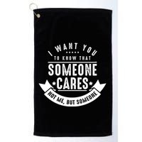 Funny Savage Sarcastic Someone Cares Not Me Golf Towel