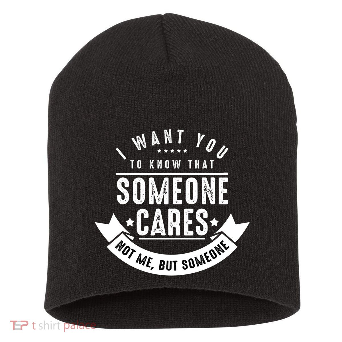 Funny Savage Sarcastic Someone Cares Not Me Short Acrylic Beanie