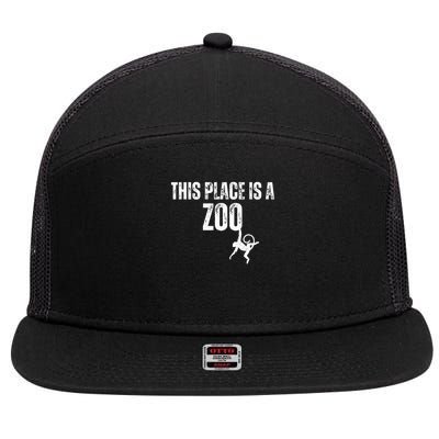 Funny Sarcastic Saying This Place Is A Zoo Funny Sarcasm 7 Panel Mesh Trucker Snapback Hat