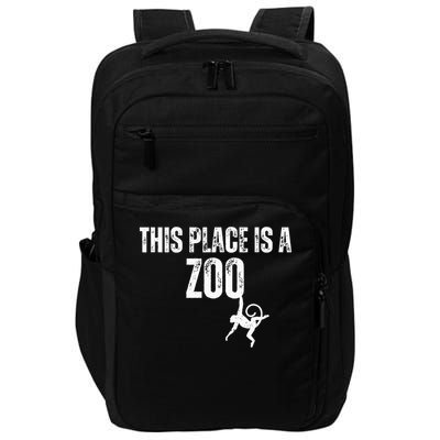 Funny Sarcastic Saying This Place Is A Zoo Funny Sarcasm Impact Tech Backpack