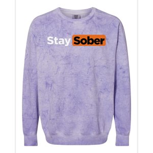 Funny Stay Sober Gift Colorblast Crewneck Sweatshirt